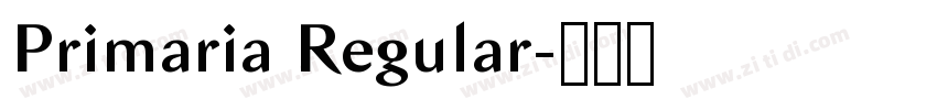 Primaria Regular字体转换 Primaria Regular字体转换